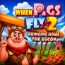Λογότυπο When Pigs Fly 2: Bringing Home the Bacon