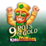 Λογότυπο 9 Pots of Gold King Millions