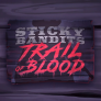 Λογότυπο Sticky Bandits Trail of Blood